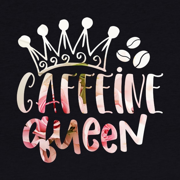 Caffeine queen by teestore_24